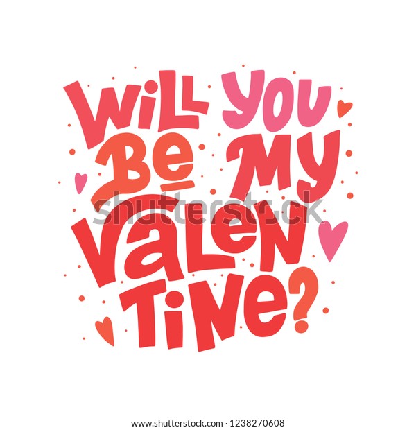 Will You Be My Valentine Vector Lettering On White Background Will you be my valentine vector lettering on white background