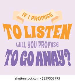 Will You Go Away. Funny sarcastic lettering quote. Typography sarcasm quote poster design.