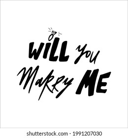  will you marry me black and white illustration. Nervous style typography, lettering