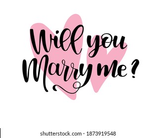 Will you marry me. Hand lettering typography text. For wedding décor, family or home design, posters, cards, invitations, banners, labels, t shirts. Vector