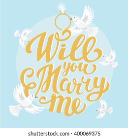 Will you Marry Me - hand made lettering poster