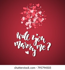 Will you marry me. Hand drawn lettering on the hearts background. Romantic Valentine's Day card. Stock vector