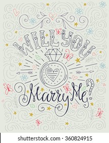 Will You Marry Me - handdrawn card with marriage proposal, wedding ring and lots of heart. Engagement party invitation. Save the date card design.  Romantic handdrawn lettering. Valentine card.