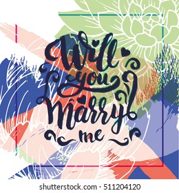 Will you marry me - poster decorated with abstract background and flower elements