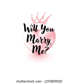 Will You Marry Me question. 3d Pink Heart and hand drawn brush Crown isolated on a white backdrop. Beautiful wedding decor, posters, cards, invitations, labels, t shirts. Vector Illustration