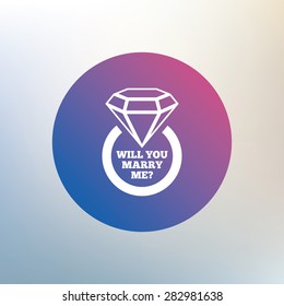 Will you marry me ring sign icon. Engagement symbol. Icon on blurred background. Vector
