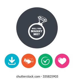 Will you marry me ring sign icon. Engagement symbol. Download arrow, handshake, tick and heart. Flat circle buttons.