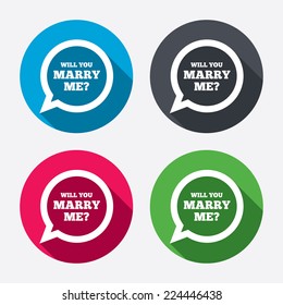 Will you marry me speech bubble sign icon. Engagement symbol. Circle buttons with long shadow. 4 icons set. Vector