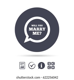 Will you marry me speech bubble sign icon. Engagement symbol. Report document, information and check tick icons. Currency exchange. Vector