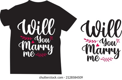 Will you Marry me Marry t shirt design  2022