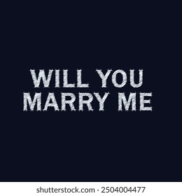 Will you Marry Me Text Design.