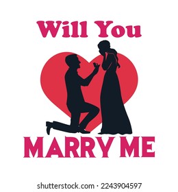 Will you Marry me- Valentine's T Shirt Design Vector. Lettering on white background.