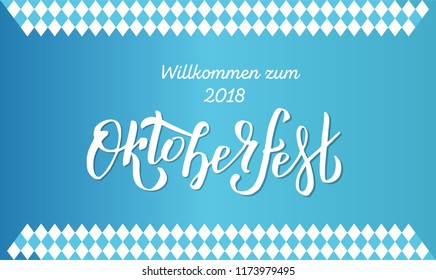 Willcommen zum Oktoberfest 2018 handwritten lettering on white and blue Bavarian pattern. Oktoberfest logotype. Beer Festival vector banner. Blue, white lettering typography for logo, poster, card