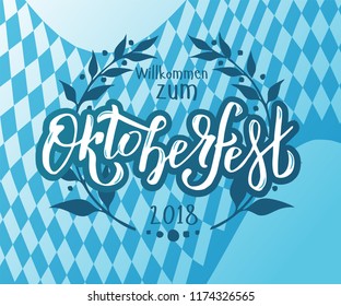 Willcommen zum Oktoberfest 2018 handwritten lettering logotype on white and blue Bavarian textured background with floral wreath. Beer Festival vector banner for logo, poster, card, postcards