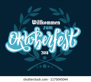 Willcommen zum Oktoberfest 2018 handwritten lettering logotype on white and blue Bavarian textured background with floral wreath. Beer Festival vector banner for logo, poster, card, postcards