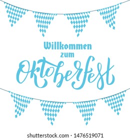 Willcommen zum Oktoberfest handwritten brush lettering on white background with Bavarian garland triangular tags. Banner typography for logo, poster, card. Design template celebration