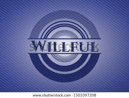 Willful emblem with jean high quality background. Vector Illustration. Detailed.
