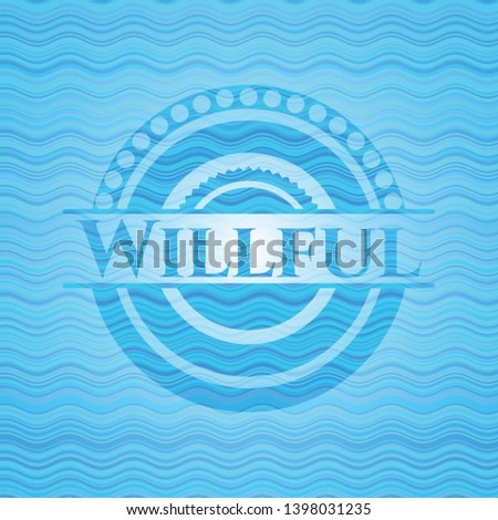 Willful water concept badge. Vector Illustration. Detailed.