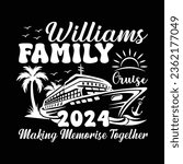 Williams family curise 2024 making memorize together t-shirt design