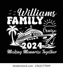 Williams family curise 2024 making memorize together t-shirt design