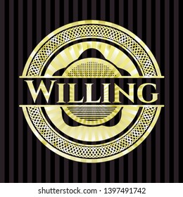 Willing gold emblem or badge. Vector Illustration. Detailed.