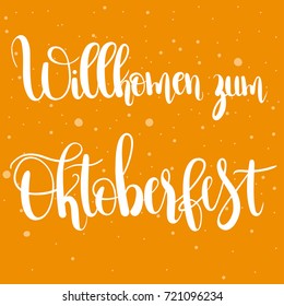 Willkomen zum Oktoberfest ,unique hand drawn typographic poster.Vector art. Perfect design for cards, wallpaper, posters ,banners ,invitations. Oktoberfest design.