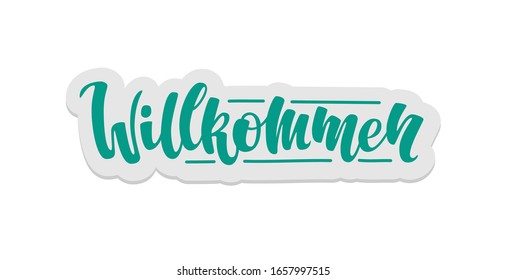 Willkommen (eng: welcome) vector text. Hand drawn lettering in German