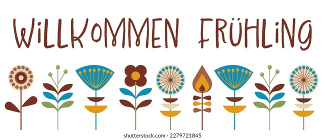 Willkommen Frühling - German text - Welcome spring. Decorative banner with flowers in retro design.