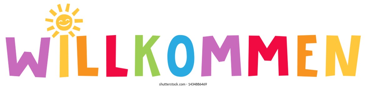 WILLKOMMEN, German for WELCOME colorful lettering