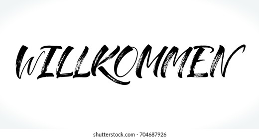 Willkommen (German) - Welcome (English) lettering. Handwritten modern calligraphy, brush painted letters. Vector illustration. Template for banners, posters, merchandising, cards or photo overlays.