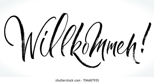 Willkommen (German) - Welcome (English) lettering. Handwritten modern calligraphy, brush painted letters. Vector illustration. Template for banners, posters, merchandising, cards or photo overlays.