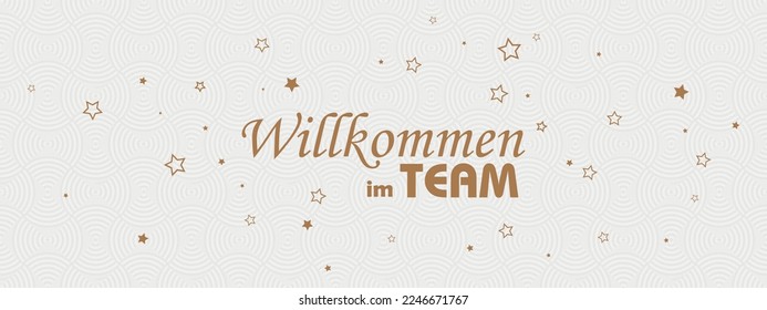 Willkommen im Team text on white background. Welcome to the team in german language.