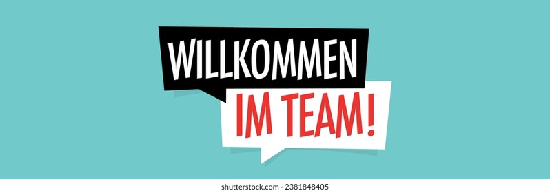 Willkommen im Team, Welcome to the team in German