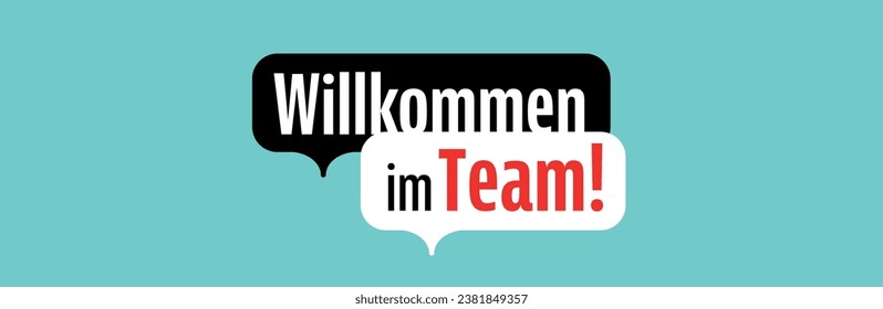 Willkommen im Team, Welcome to the team in German