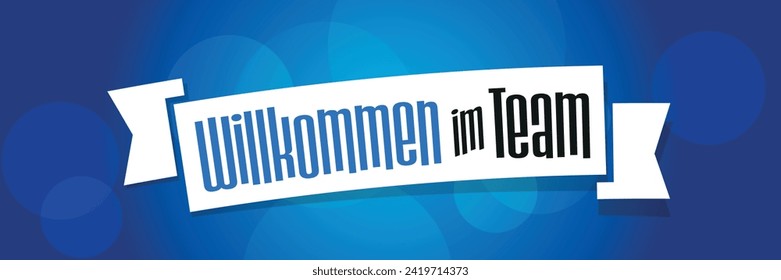 Willkommen im team, Welcome to the Team in german language