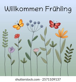 Willkommen Frühling - text in German language - Welcome Spring. Square greeting card with butterflies and a flower meadow.