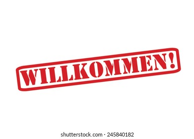 WILLKOMMEN! ('Welcome' in the German language)  Red Rubber Stamp vector over a white background.