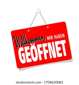 Willkommen, wir haben geöffnet, we are open in german language