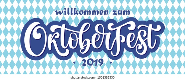 Willkommen zum Oktoberfest 2019 vector banner poster. Illustration with brush lettering typography and blue white checkered pattern background. Festive design concept for Bavarian beer festival