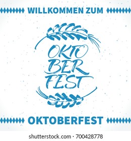 Willkommen zum Oktoberfest (German) / Welcome to Oktoberfest (English) lettering with hand drawn barley ears. Modern calligraphy, brush painted letters. Vector illustration. 