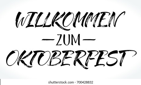 Willkommen zum Oktoberfest (German) / Welcome to Oktoberfest (English) lettering. Handwritten calligraphy, brush painted letters. Vector illustration. Template for banner, poster or merchandising.