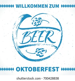 Willkommen zum Oktoberfest (German) / Welcome to Oktoberfest (English). Beer lettering with hand drawn hop cones. Modern calligraphy, brush painted letters. Vector illustration.