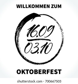 Willkommen zum Oktoberfest (German) / Welcome to Oktoberfest (English) lettering with hand drawn festival dates. Modern calligraphy, vector illustration. Template for banner, poster or merchandising.