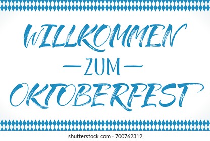 Willkommen zum Oktoberfest (German) / Welcome to Oktoberfest (English) lettering. Handwritten calligraphy, brush painted letters. Vector illustration. Template for banner, poster or merchandising.