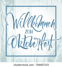 Willkommen zum Oktoberfest (German) / Welcome to Oktoberfest (English) lettering. Handwritten calligraphy, brush painted letters. Vector illustration. Template for banner, poster or merchandising.