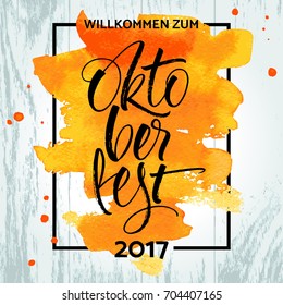 Willkommen zum Oktoberfest (German) / Welcome to Oktoberfest (English) lettering. Handwritten modern calligraphy, brush painted letters. Template for banner, poster, merchandising or photo overlay.