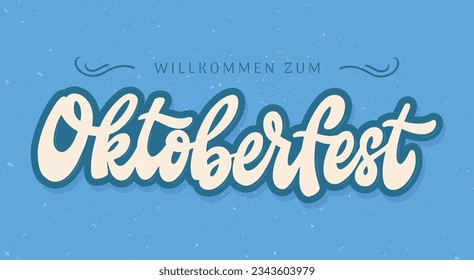 Willkommen zum Oktoberfest - 'Welcome to Oktoberfest' lettering quote on blue background for banners, prints, invitations, stickers, cards, sublimation, signs, etc. EPS 10