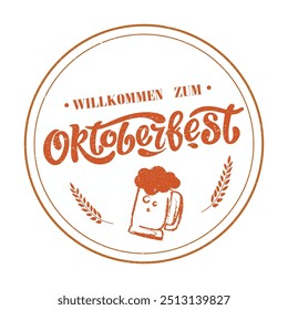 Willkommen Zum. Bienvenido a Oktoberfest alemán, Oktoberfest letras escritas a mano con orejas de trigo y un vaso de cerveza en un círculo sobre blanco. Anuncio de Vector del Festival de la Cerveza. Celebración de la Plantilla de diseño.