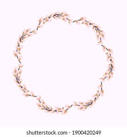 Willow wreath. Round frame made of willow twigs.Easter wreath made of willow stalks.Design for postcards, printing.