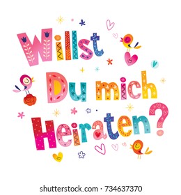 willst du mich heiraten - Will you Marry me in German